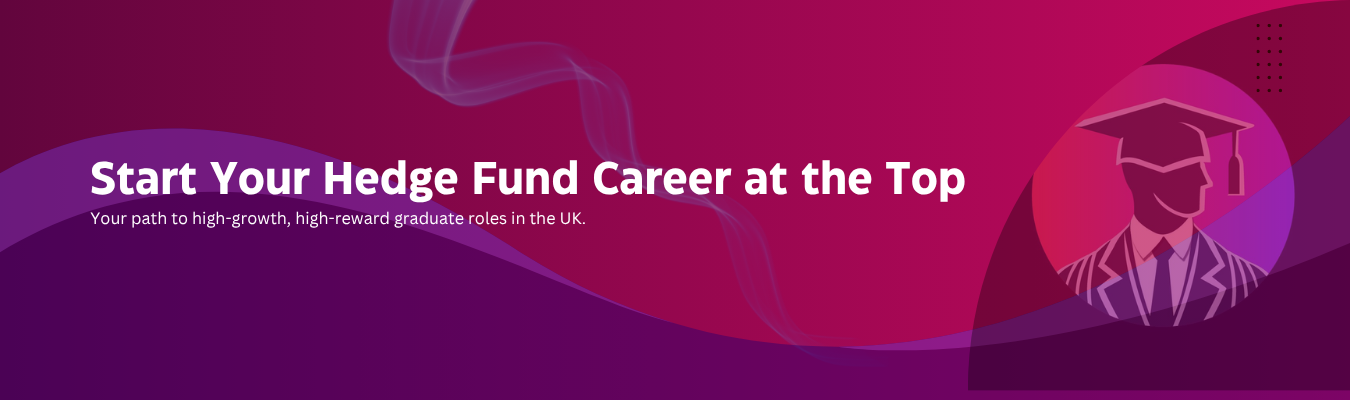 Hedge Fund Graduate Programmes: A Complete Guide for UK Graduates