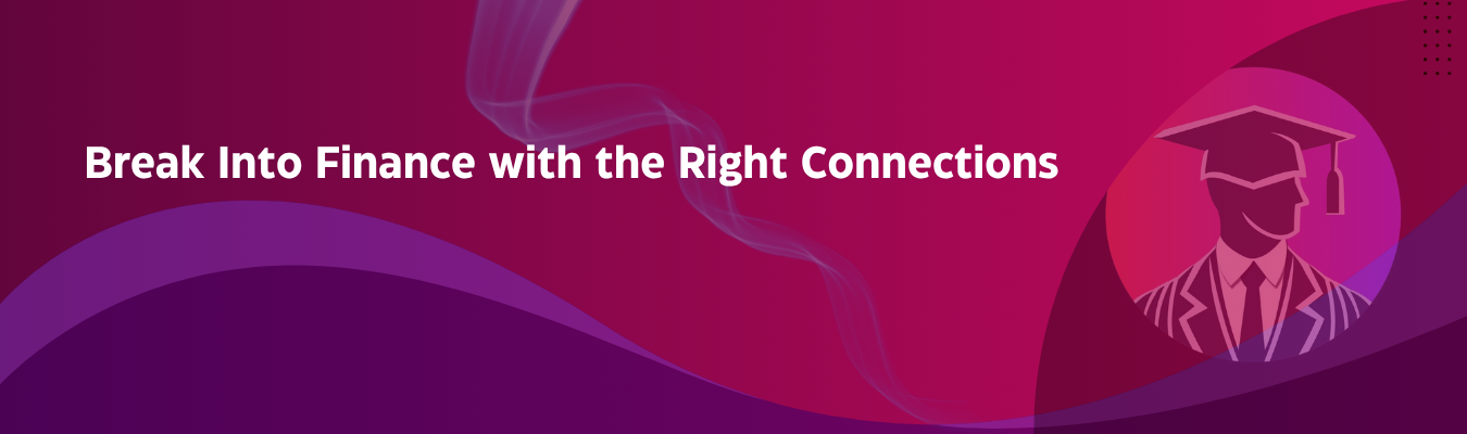 Networking for Finance Graduates: Building Connections That Open Doors