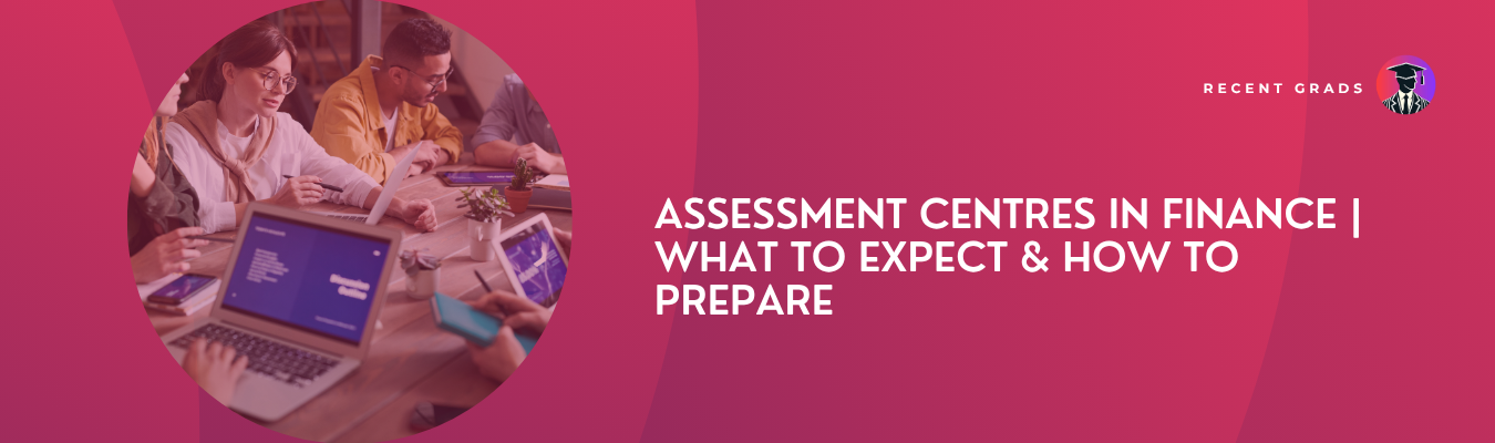 Assessment Centres in Finance: What to Expect and How to Excel