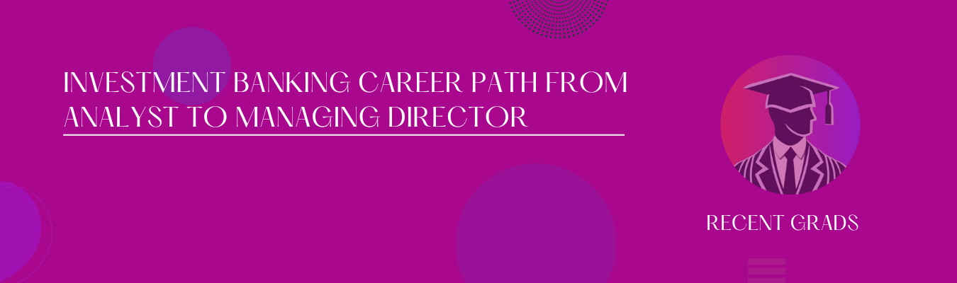 Investment Banking Roles Explained: From Analyst to Managing Director